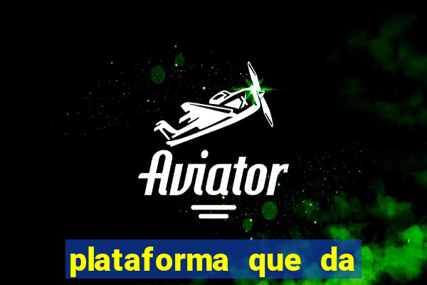 plataforma que da dinheiro no cadastro sem deposito